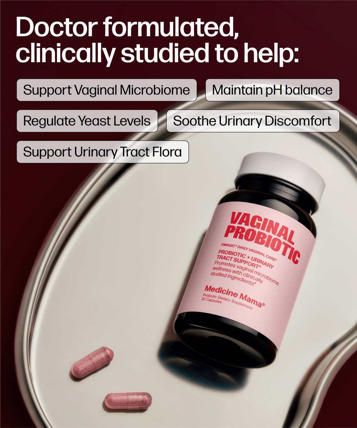 A bottle of Medicine Mama Vaginal Probiotic capsules displayed on a silver tray with two pink capsules. The background is a deep burgundy with white text detailing the probiotic's benefits for vaginal microbiome support, pH balance, yeast regulation, and urinary tract comfort.